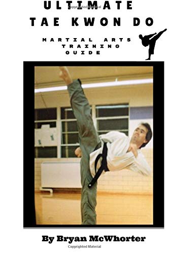 Stock image for Ultimate Tae Kwon Do: A Training Guide for the Martial Arts for sale by MusicMagpie