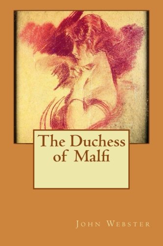 9781533111548: The Duchess of Malfi