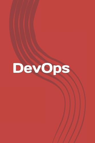 9781533114181: DevOps: From newbie to professional. Fast and simple guide to DevOps