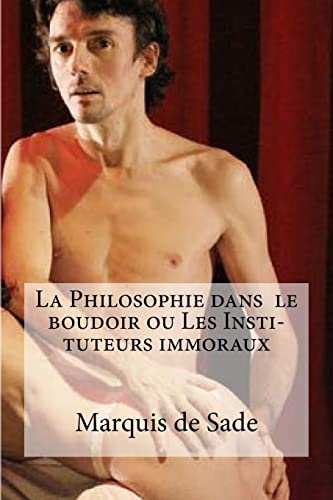 Stock image for La Philosophie dans le boudoir ou Les Insti- tuteurs immoraux for sale by WorldofBooks