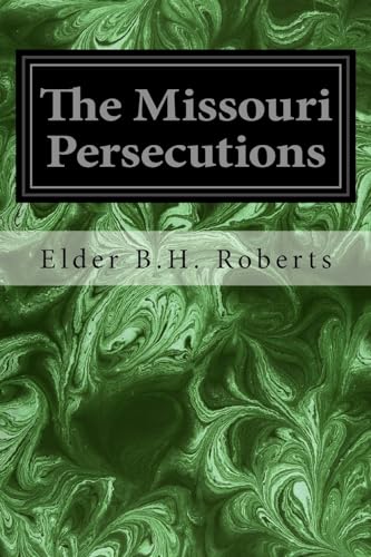 9781533118257: The Missouri Persecutions