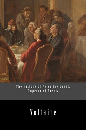 9781533122186: The History of Peter the Great, Emperor of Russia