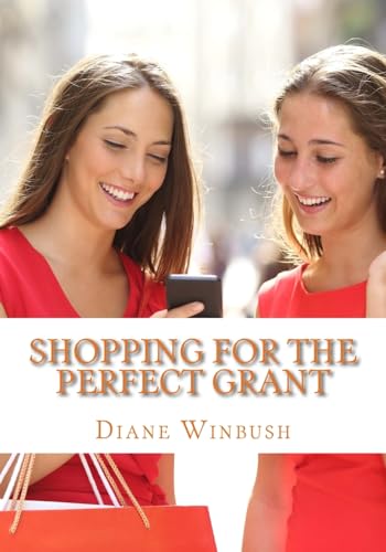 Beispielbild fr Shopping for the Perfect Grant: Grant Applications zum Verkauf von THE SAINT BOOKSTORE