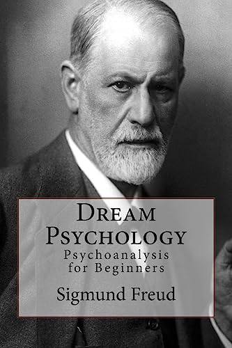 Stock image for Dream Psychology: Psychoanalysis for Beginners for sale by HPB Inc.
