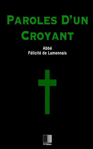 Imagen de archivo de Paroles d'un Croyant (French Edition) [Soft Cover ] a la venta por booksXpress