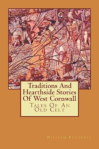 9781533132109: Traditions And Hearthside Stories Of West Cornwall: Tales Of An Old Celt