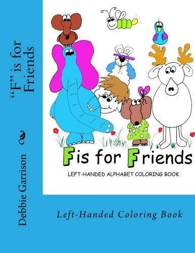 Imagen de archivo de F is for Friends LeftHanded Coloring Book a la venta por PBShop.store US