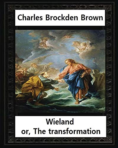 9781533132161: Wieland; or, the Transformation, by Charles Brockden Brown: An American Tale (Hackett Classics)