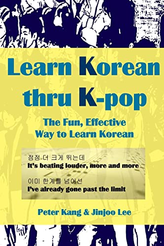 Stock image for Learn Korean Thru K-Pop: K-Pop Songs to Help Learn Korean for sale by California Books