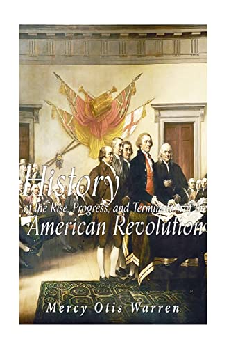 Beispielbild fr History of the Rise, Progress, and Termination of the American Revolution zum Verkauf von Big River Books