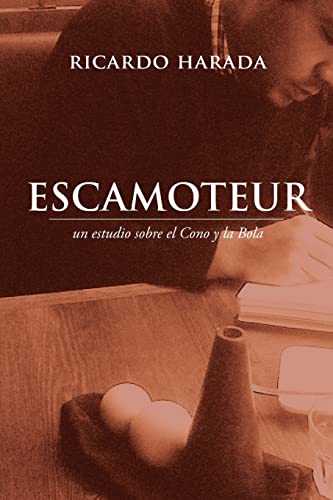 Imagen de archivo de Escamoteur: Un Estudio Sobre El Cono y La Bola a la venta por THE SAINT BOOKSTORE