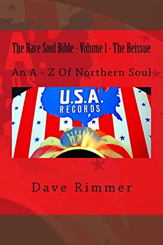 Imagen de archivo de The Rare Soul Bible - Volume 1 - The Reissue: An A - Z Of Northern Soul a la venta por WorldofBooks