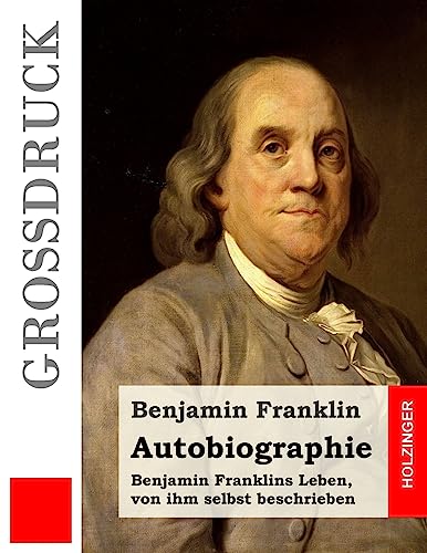 9781533144102: Autobiographie (Grodruck): Benjamin Franklins Leben, von ihm selbst beschrieben