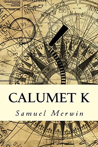 Stock image for Calumet K for sale by Lucky's Textbooks