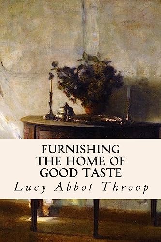 Beispielbild fr Furnishing the Home of Good Taste zum Verkauf von Lucky's Textbooks