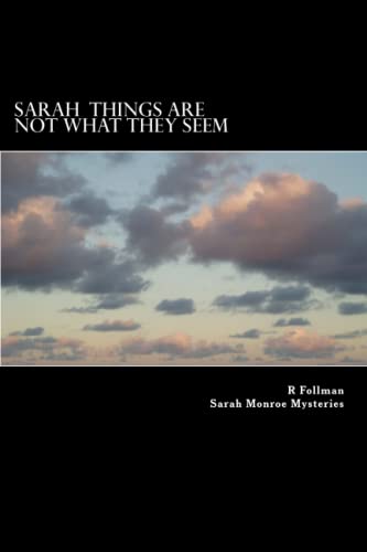 Stock image for Sarah Things Are Not What They Seem (Sarah Monroe Mysteries) for sale by Revaluation Books