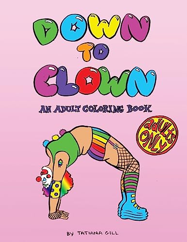 Stock image for Down to Clown: An Adult Coloring Book for sale by Save With Sam