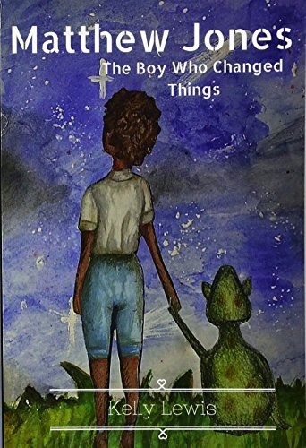 Stock image for Matthew Jones: The Boy Who Changed Things: Volume 1 for sale by WorldofBooks