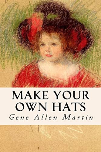 9781533162205: Make Your Own Hats