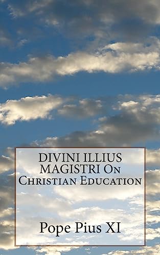 Stock image for DIVINI ILLIUS MAGISTRI On Christian Education for sale by SecondSale