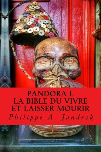 Beispielbild fr Pandora, la bible du vivre et laisser mourir: (Vaccins, Gardasil, Autisme, Scurit sociale, Cancer, Chimiothrapie, Aimentation, OGM.) zum Verkauf von medimops