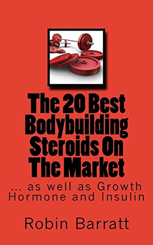 Beispielbild fr The 20 Best Bodybuilding Steroids On The Market: as well as Growth Hormone and Insulin zum Verkauf von medimops