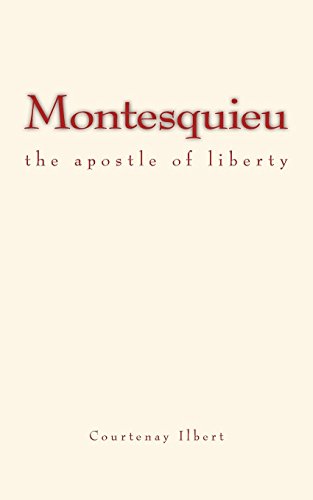 9781533173492: Montesquieu : the apostle of liberty