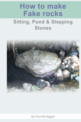 Stock image for How to Make Fake Rocks: Here is an easy to understand, step by step 'How To' ebook on making faux rocks. This version has sitting stones, a shell that . too. There are lots of pictures to go by. for sale by Jenson Books Inc
