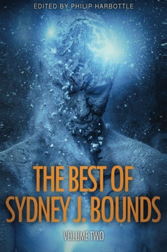 Imagen de archivo de The Best of Sydney J Bounds: Volume Two a la venta por Revaluation Books