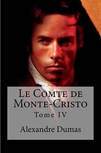 9781533179685: Le Comte de Monte-Cristo: Tome IV