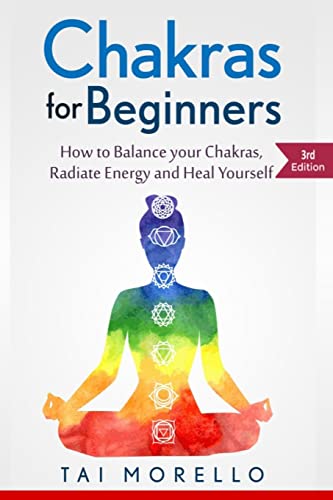Imagen de archivo de Chakras for Beginners: How to Balance Your Chakras, Radiate Energy and Heal Yourself a la venta por Bookmans