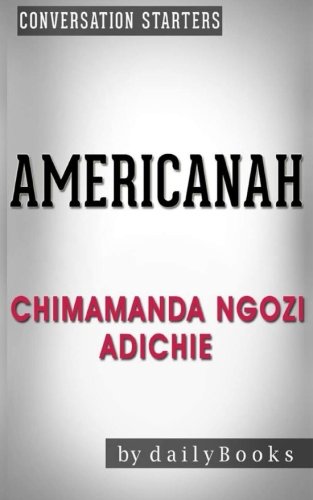 Stock image for Conversations on Americanah: A Novel by Chimamanda Ngozi Adichie | Conversation Starters for sale by Revaluation Books