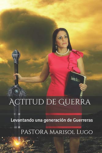 Stock image for Actitud de Guerra: Levantando una generacion de Guerreras (Spanish Edition) for sale by HPB Inc.