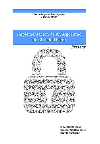 Beispielbild fr Implementacion de un algoritmo de cifrado ligero: Present: Textos grupo de investigacion ARMOS (Spanish Edition) zum Verkauf von Lucky's Textbooks