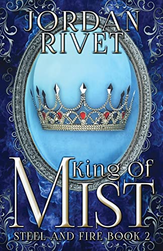 Beispielbild fr King of Mist: Volume 2 (Steel and Fire) zum Verkauf von WorldofBooks