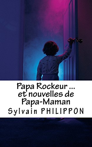 Beispielbild fr Papa Rockeur et nouvelles de Papa-Maman zum Verkauf von Librairie Th  la page