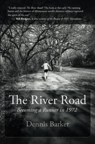 Beispielbild fr The River Road : Becoming a Runner In 1972 zum Verkauf von Better World Books