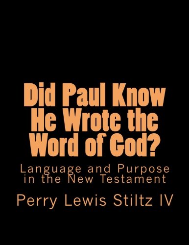 Imagen de archivo de Did Paul Know He Wrote the Word of God? A Study Guide: A Search for the First Century Perspective a la venta por Cronus Books