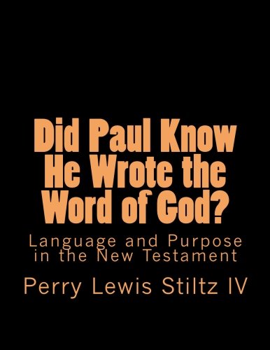 Stock image for Did Paul Know He Wrote the Word of God? A Study Guide: A Search for the First Century Perspective for sale by Cronus Books