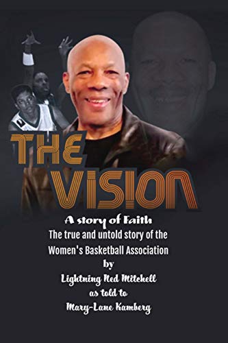 9781533194916: The Vision: The True and Untold Story of the Women's Basketball Association (Updated Edition)