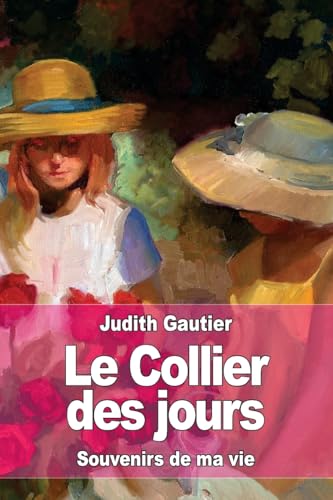 9781533196873: Le Collier des jours: Souvenirs de ma vie