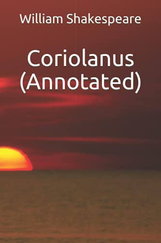 9781533198563: Coriolanus (Annotated)