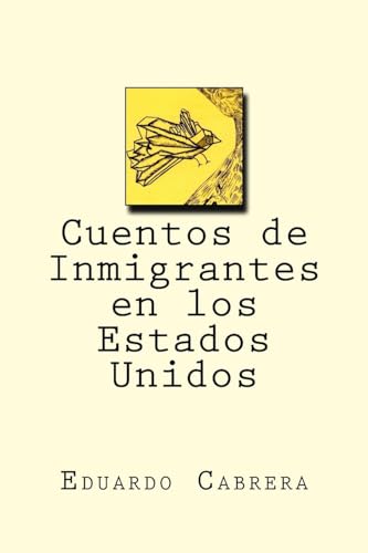 Stock image for Cuentos de Inmigrantes en los Estados Unidos for sale by Better World Books