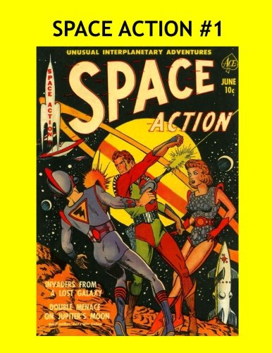 Stock image for Space Action #1: Exciting SF Comics from the 1950s --- All Stories - No Ads - Collect All 3 Issues! for sale by Revaluation Books