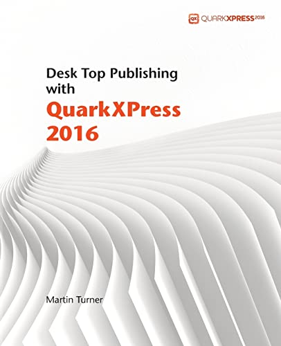 Stock image for Desk Top Publishing with QuarkXPress 2016 for sale by Better World Books: West