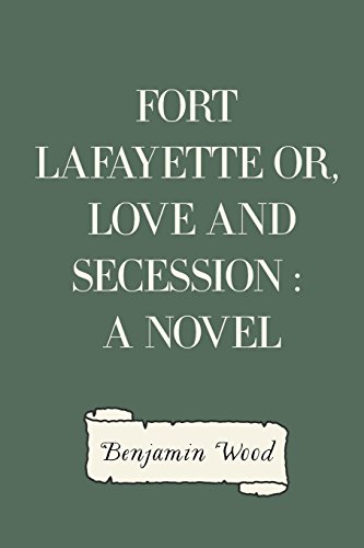 9781533203205: Fort Lafayette: Or, Love and Secession