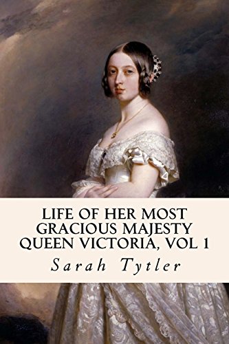 9781533203304: Life of Her Most Gracious Majesty Queen Victoria, Vol 1