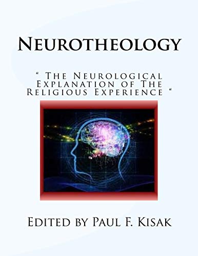 Beispielbild fr Neurotheology: " The Neurological Explanation of The Religious Experience " zum Verkauf von Friends of  Pima County Public Library
