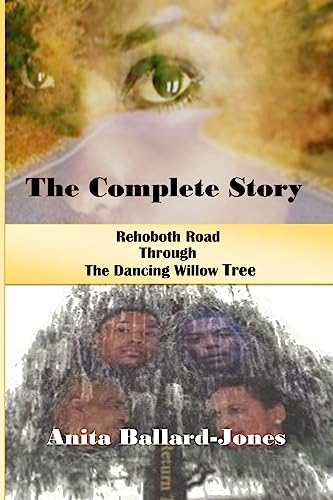 Stock image for The Complete Story: Rehoboth Road Through the Dancing Willow Tree for sale by THE SAINT BOOKSTORE