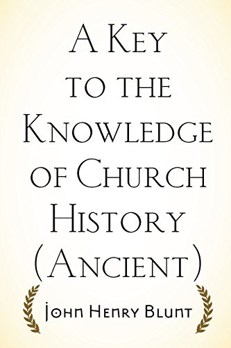 Imagen de archivo de A Key to the Knowledge of Church History (Ancient) a la venta por Revaluation Books